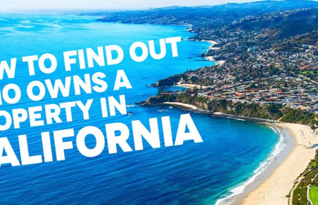 How to find out who owns a property in California