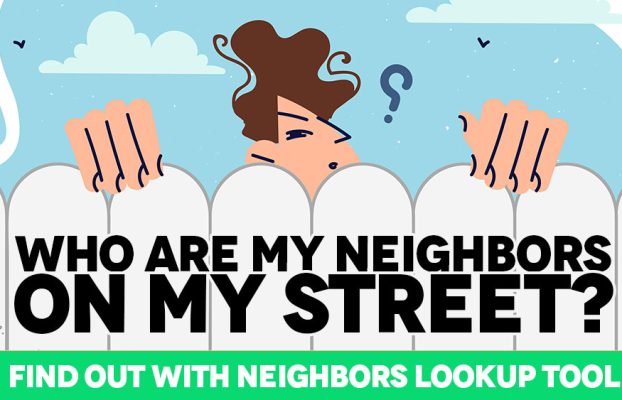 Neighbors lookup: Who Are My Neighbors on my street?